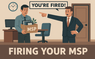 So You Have to Fire Your MSP